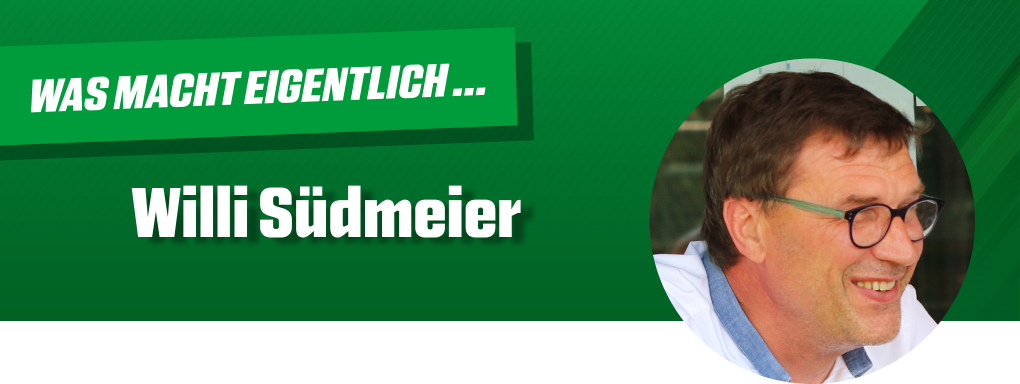 Was macht eigentlich Willi Südmeier?
