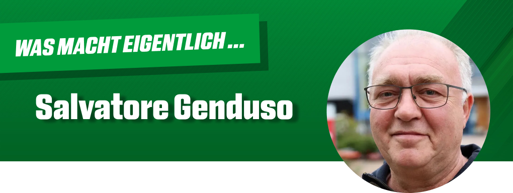 Was macht eigentlich Salvatore Genduso?